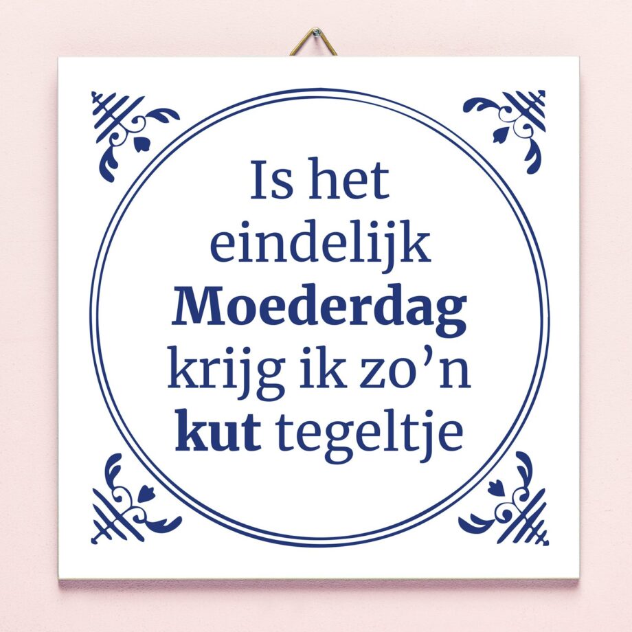 Tegeltje Is het eindelijk Moederdag